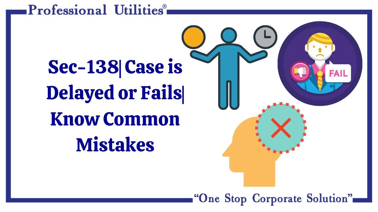 sec-138 delayed or fail common mistakes-min.jpg